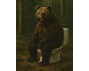 Do Bears Crap in The Woods, Funny, Toilet Humor, Gift Poster