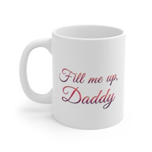 Füll mich satt, Papa. DDLG, Pink, Ja Papa Tasse. Niedliche Tasse.