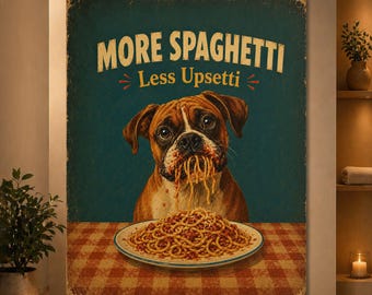 More Spaghetti Less Upsetti Boxer Dog Poster, Funny Pasta Wall Art, Vintage Kitchen Decor, Boxer Dog Eating Spaghetti Print