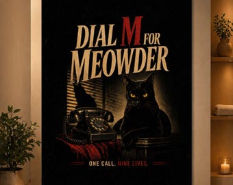 Dial M for Meowder Funny Black Cat Poster, Vintage Mystery Movie Parody Wall Art, Noir Cat Telephone Print