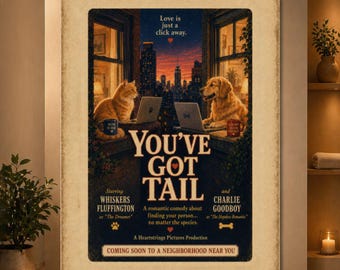 Youve Got Tail Poster, Funny Cat and Dog Rom Com Wall Art, Vintage Pet Movie Poster, Cute Animal Romance Print