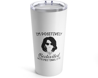 Estoy positivamente en cama con reuniones etc taza, Moira Rose, Creek, Gift Tumbler