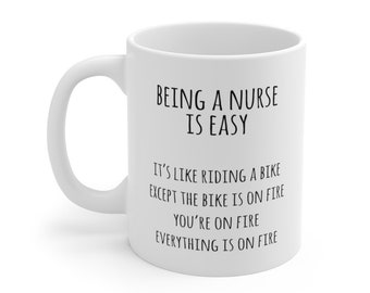 Being a Nurse is Easy, Funny Nurse Gift, Nurse Mug, Nurse Gift Idea, Nurse Humor, Nursing Student, RN Gift, Nursing Coffee Cup, New Nurse