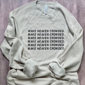 Make Heaven Crowded Shirt, Bible Shirt, Christian T-Shirt, Jesus T-Shirt, Make Heaven Crowded Tee, Men&#39;s and Women&#39;s Christian Shirt, Heaven