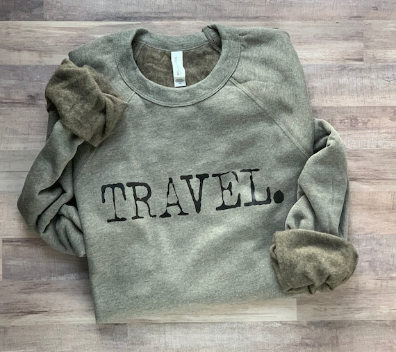 Travel Sweatshirt, Adventurer Gift, Bella Canvas Brand