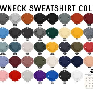 May include: A chart showing 40 different color options for crewneck sweatshirts. The chart is labeled "Crewneck Sweatshirt Colors". A size chart is also included in the bottom right corner.