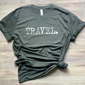 Travel Shirt Travel Sweatshirt Traveling Tee Adventurer - Etsy