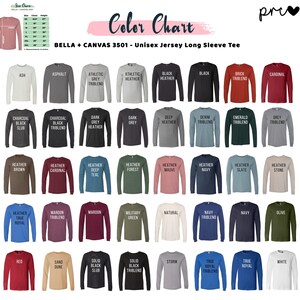 May include: Color chart showing 36 different long-sleeve t-shirt colors from Bella + Canvas 3501. The colors include Ash, Asphalt, Athletic Grey Triblend, Athletic Heather, Black Heather, Black, Brick Triblend, Cardinal, Charcoal Black Slub, Charcoal Black Triblend, Dark Grey Heather, Dark Grey, Deep Heather, Denim Triblend, Emerald Triblend, Grey Triblend, Heather Brown, Heather Cardinal, Heather Deep Teal, Heather Forest, Heather Mauve, Heather Navy, Heather Slate, Heather Stone, Heather True Royal, Maroon Triblend, Maroon, Military Green, Natural, Navy Triblend, Navy, Olive, Red, Sand Dune, Solid Black Slub, Solid Black Triblend, Storm, True Royal Triblend, True Royal, White.