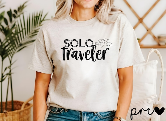 Solo Traveler Shirt | Unisex Travel Tee or Sweatshirt