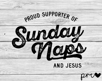 Sunday Naps & Jesus SVG, Christian Shirt File (Digital Download)