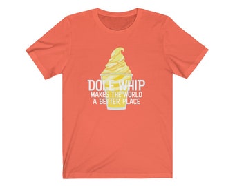 Dole Whip, Dole Whip Shirt, Funny Disney Shirt, Disney Snacks, Disney Shirt for Men, Disney Shirt for Women, A Better Place, Adult S-3X