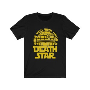 Star Wars Disney Shirt, Star Wars Shirt, Disney Star Wars, Wish Upon a Death Star, When You Wish Upon a Death Star, Adult S-3XL