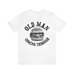 Funny Disney Shirts, Disney Shirts for Men, Man Disney Shirt, Man Disneyworld Shirt, Disney Up, Old Man Coming Through, Adult S-3X