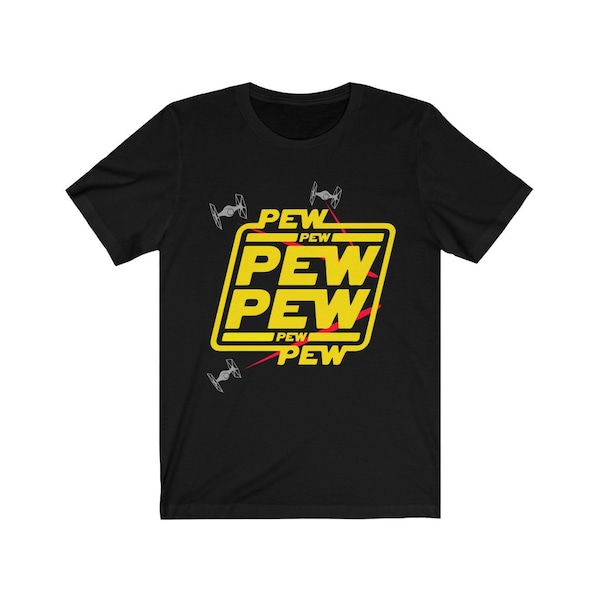 Star Wars Shirt, Star Wars, Pew Pew Shirt, Star Wars Gift, Star Wars Shirt for Men, Star Wars Shirt for Women, Pew Pew Pew, Adult S-3X