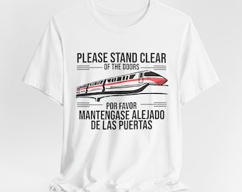 Monorail Shirt, Disney Monorail Shirt, Funny Disney Shirts,  Please Stand Clear of the Doors S-4X