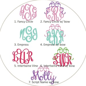 May include: A graphic showing seven different monogram styles with and without bows. The styles are: Fancy Circle, Fancy Circle with bow, Empress, Empress with bow, Intertwine Vine, Intertwine Vine with bow, and Script Name with bow.