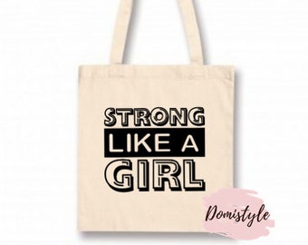 Inspirational Tote | Strong Like A Girl Tote | Women's Empowerment Tote | Women's Tote | Women's Gift | Gift for Women | Book Bag