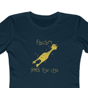 Fascism Shrivels Your Cock Women's Slim Fit Tee - Anti Fascist Anti Trump Feminist Shirt, Social Justice Activist TShirt, Funny Shirts