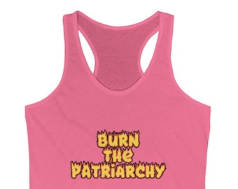 Burn The Patriarchy Women's Racerback Tank - Women's Rights Shirt, The Future Is Female Mother's Day Gift Smash The Patriarchy, Roe V Wade
