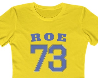 Camiseta ajustada para mujer Roe V. Wade Pro Choice Roe 73 - Camiseta feminista, camiseta para mujer a favor del derecho al aborto reproductivo