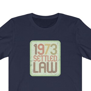 プロチョイスシャツ 中絶の権利 1973年制定法 ユニセックスTシャツ - 生殖の権利 ロー対ウェイドシャツ 未来は女性の人権 RBG