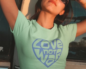 Anti War Shirt - Love Not War Unisex Tee - Anti Trump, Feminist Shirt