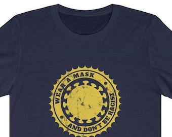 Wear A Mask And Don't Be Racist Unisex Tee - Wear A Mask Flatten The Curve Anti Racism Shirt