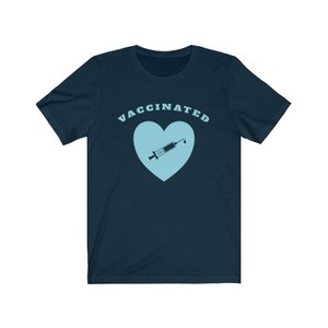Vaccinated Unisex Tee - Pro Vaccine, Feminist Shirt, Nurse Gift Navy