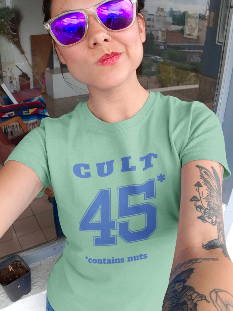 Cult 45 Contains Nuts Unisex Tee, Trump Protest Shirt, GOP Enablers, Racist President, Impeach Trump, Anti Trump Shirt, The Squad, 45* image 1