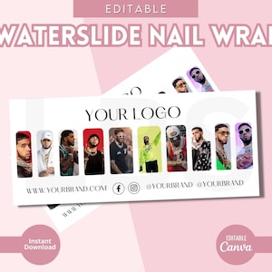 May include: A white rectangular card with a black border and the text "Waterslide Nail Wrap" in black. The card features a collage of images of a man with different hairstyles and clothing. The text "Your Logo" is in black and the text "www.yourbrand.com" is in black. The card also includes social media icons for Facebook and Instagram. The text "@yourbrand" is in black. The text "Instant Download" is in black. The text "Editable Canva" is in black.