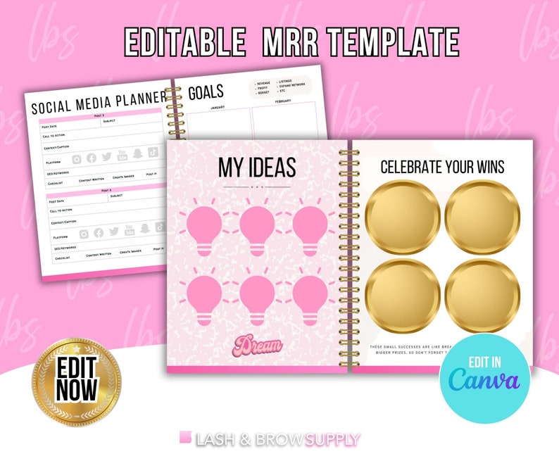 May include: A pink and gold planner with the text "Editable MRR Template" at the top. The planner has sections for social media planning, goals, ideas, and celebrating wins. The planner is designed for lash and brow businesses.