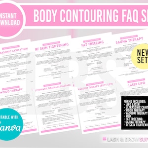 May include: A set of printable body contouring FAQ forms in pink and white. The forms include information about ultrasonic cavitation, RF skin tightening, fat freezing, sauna therapy, wood therapy, lymphatic drainage massage, vacuum therapy (butt lift), and laser lipo. The forms are editable with Canva and include the text "NEW SET!" and "LASH & BROW SUPPLY".