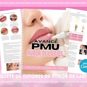 May include: A pink and white brochure with the title "AVANCE PMU RUBOR DE LABIOS" and the text "CAPACITACIÓN Y MATERIAL DEL CURSO" and "SOLO USO PROFESIONAL". The brochure also includes the text "PAQUETE DE TUTORES DE RUBOR DE LABIOS" and "FOLLETO DE RUBOR DE LABIOS - CERTIFICADO DE FINALIZACIÓN DE RUBOR DE LABIOS - CUIDADO POSTERIOR DEL RUBOR DE LABIOS".