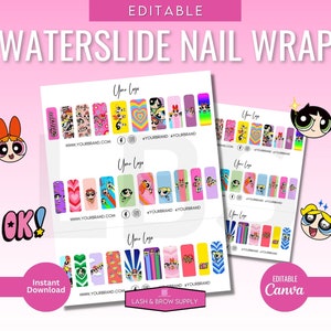 May include: Editable Canva template for waterslide nail wraps featuring the Powerpuff Girls characters. The design includes various colorful patterns and images of the characters, including Blossom, Bubbles, and Buttercup. The template includes the text "www.yourbrand.com" and "Lash & Brow Supply".