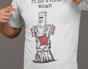 it's just a flesh wound t shirt