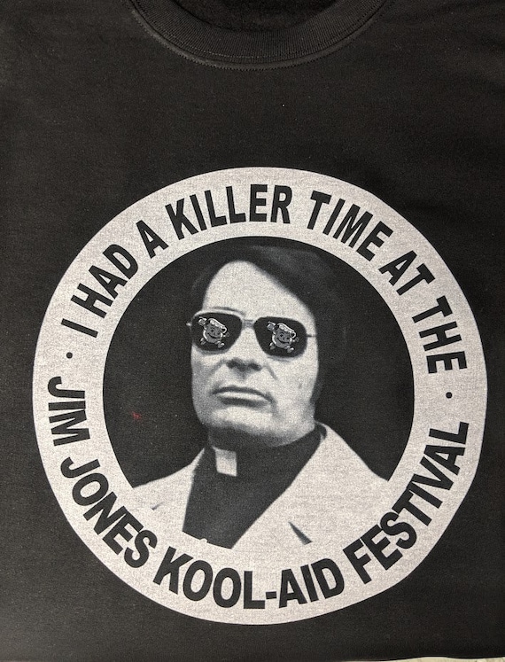 I had a killer time at the Jim Jones Kool Aid Festival Shirt | Etsy