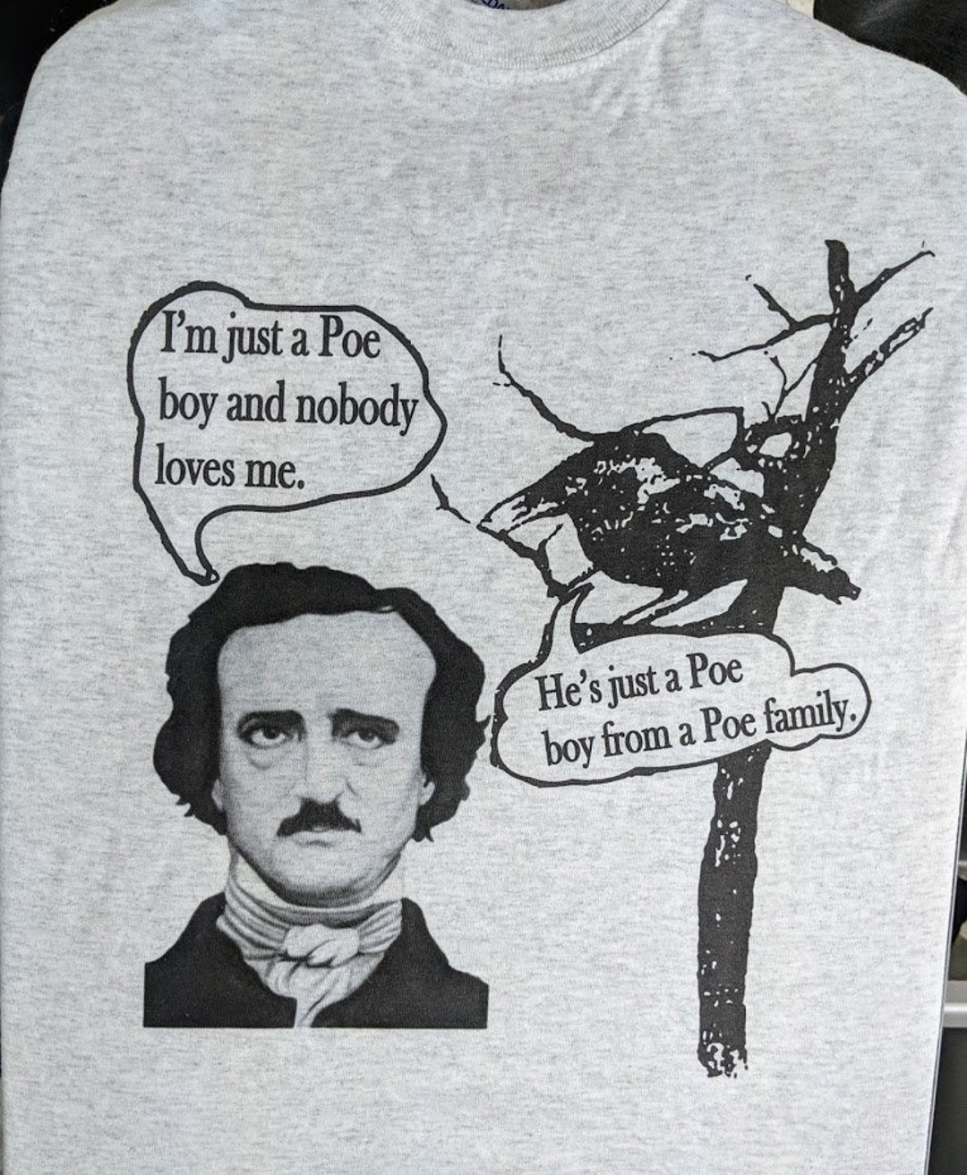 I'm Just a Poe Boy Nobody Loves Me Shirt Edgar Allen Poe Shirt Etsy