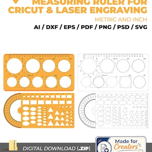 May include: A digital download file containing printable measuring rulers for Cricut and laser engraving. The set includes templates with various geometric shapes, circles, and protractors in both metric and inch formats, available in AI, DXF, EPS, PDF, PNG, PSD, and SVG.