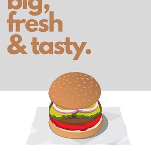 Pu&ograve; includere: Un'illustrazione grafica di un hamburger con panino al sesamo, lattuga verde, pomodoro rosso, cipolla viola e una polpetta marrone. Il testo "big, fresh & tasty." &egrave; stampato in lettere marroni sopra l'hamburger su sfondo grigio chiaro.