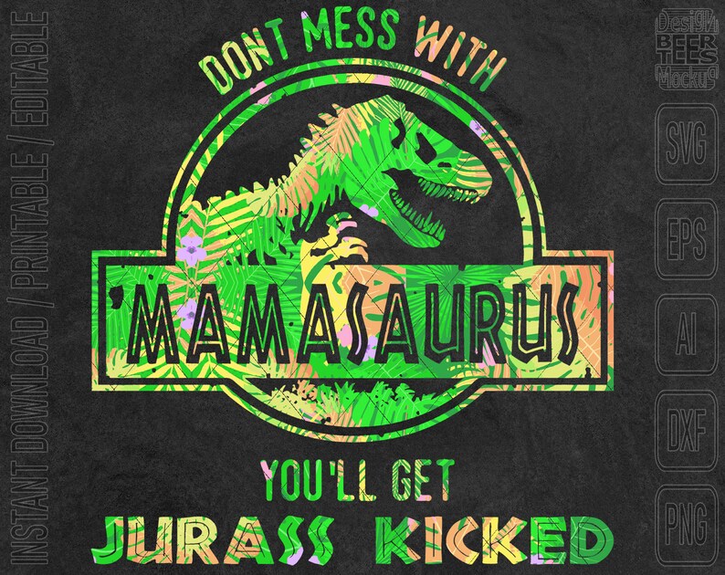 Download Dont Mees With Mamasaurus Rex Mom Mothers Day SVG DXF PNG ...