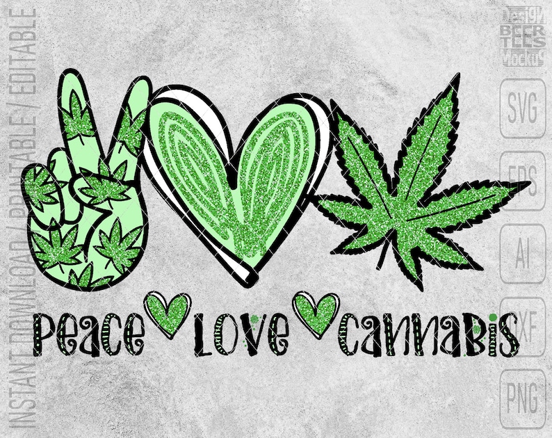 Download Peace Love Cannabis Marijuana Weed SVG DXF PNG Cut Files ...