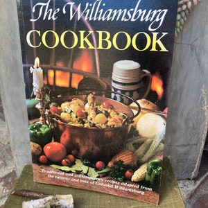 The Williamsburg Cookbook: Traditional & Contemporary Recipes (1984)