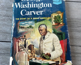 George Washington Carver Vintage Hardcover Book 1953