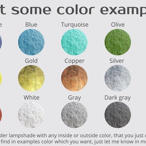 May include: A chart of color swatches with the names of each color listed above the swatches. The colors include dark blue, blue, turquoise, olive, creme, yellow, gold, copper, silver, beige, red, white, gray, dark gray, and black. The text at the bottom of the chart reads "*You can order lampshade with any inside or outside color, that you just can imagine ;) If you didn't find in examples color which you want, just let me know in message"
