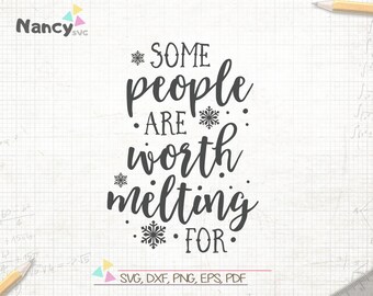 Some People Are Worth Melting For Svg Etsy