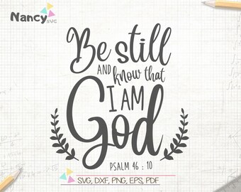 Be Still And Know That I Am God Svg Etsy