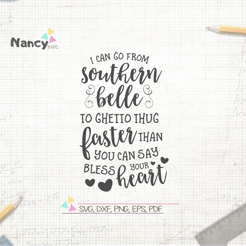 Download I Can Go From Southern Belle SVG Bedroom Wall Decor svg ...