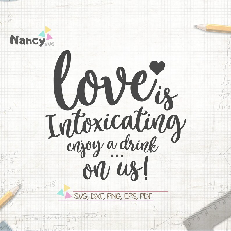 Download Love Is Intoxicating Sign SVG Cut Files Funny Wedding SVG ...