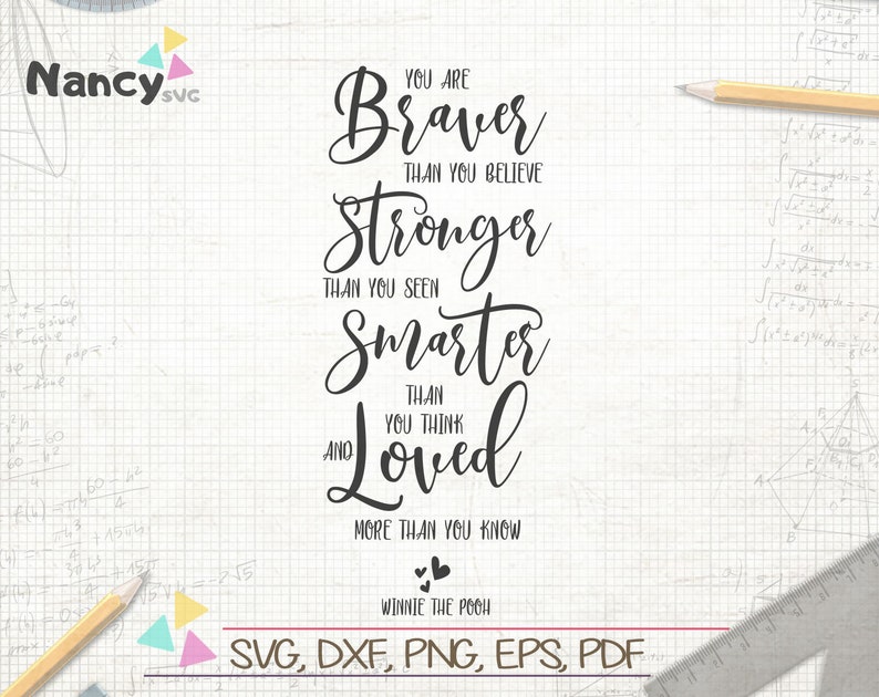 Free Free 304 You Are Braver Than You Believe Svg SVG PNG EPS DXF File