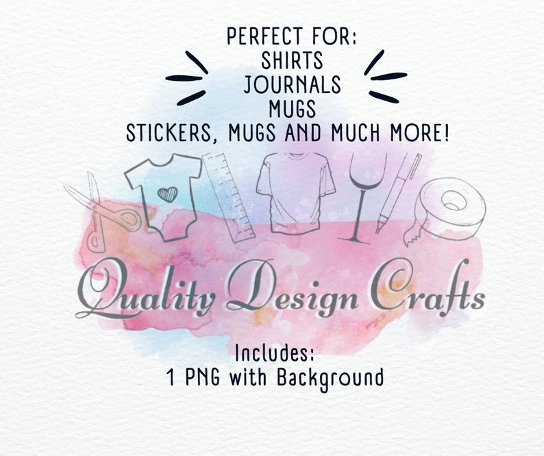 Puede incluir: Un dise&ntilde;o de acuarela con el texto "Quality Design Crafts" e ilustraciones de un body, una camiseta y otros art&iacute;culos. Tambi&eacute;n se incluye el texto "Perfect for: Shirts, Journals, Mugs, Stickers, Mugs and much more!"